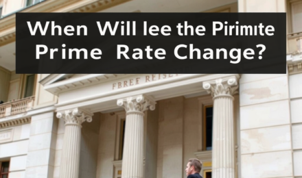 When Will the Prime Rate Change? 2026 Timing and Impact Guide